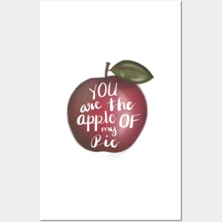 You are the apple of my pie Posters and Art